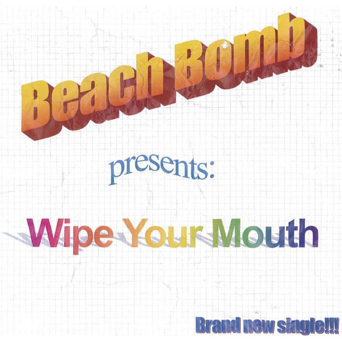 Wipe Your Mouth Beach Bomb