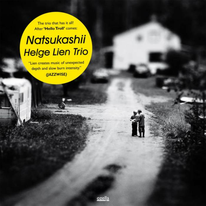 Natsukashii | Helge Lien Trio | Ozella Music
