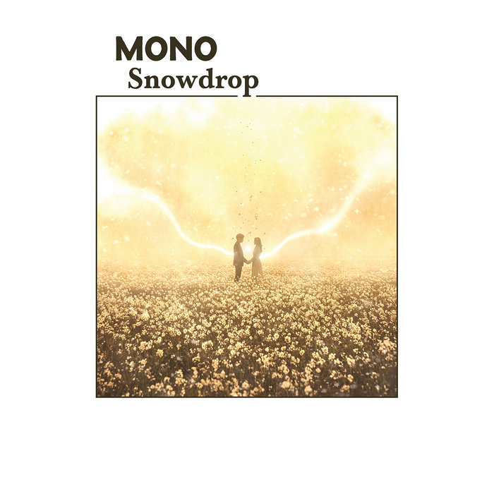 Snowdrop, by MONO