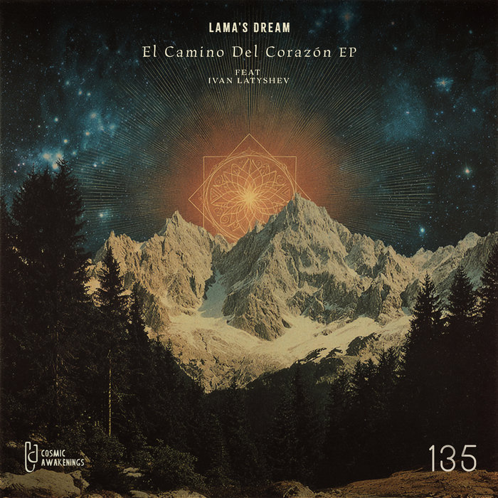 El Camino Del Corazon EP | Lama's Dream | Cosmic Awakenings