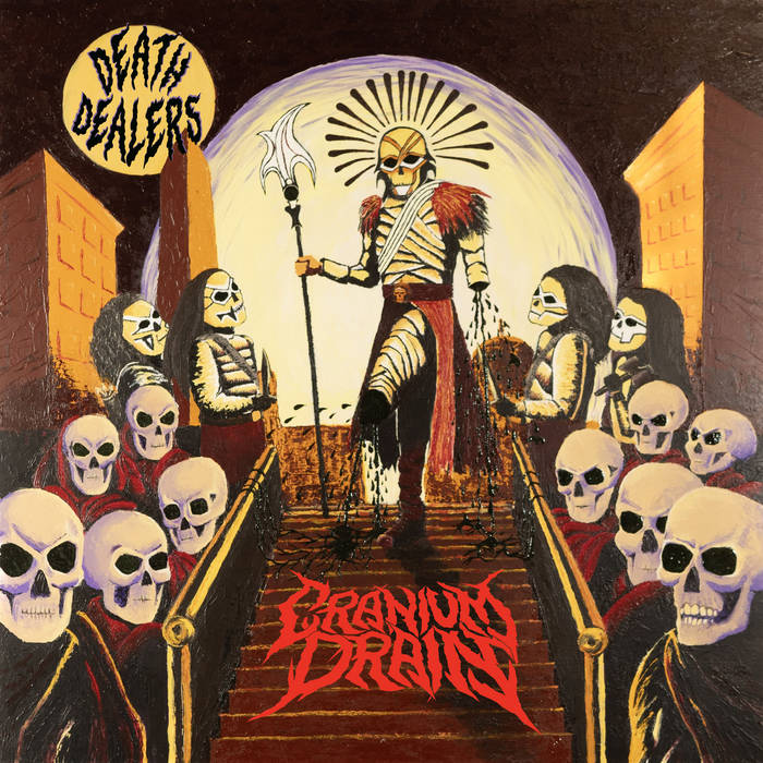 Death Dealers | Cranium Drain