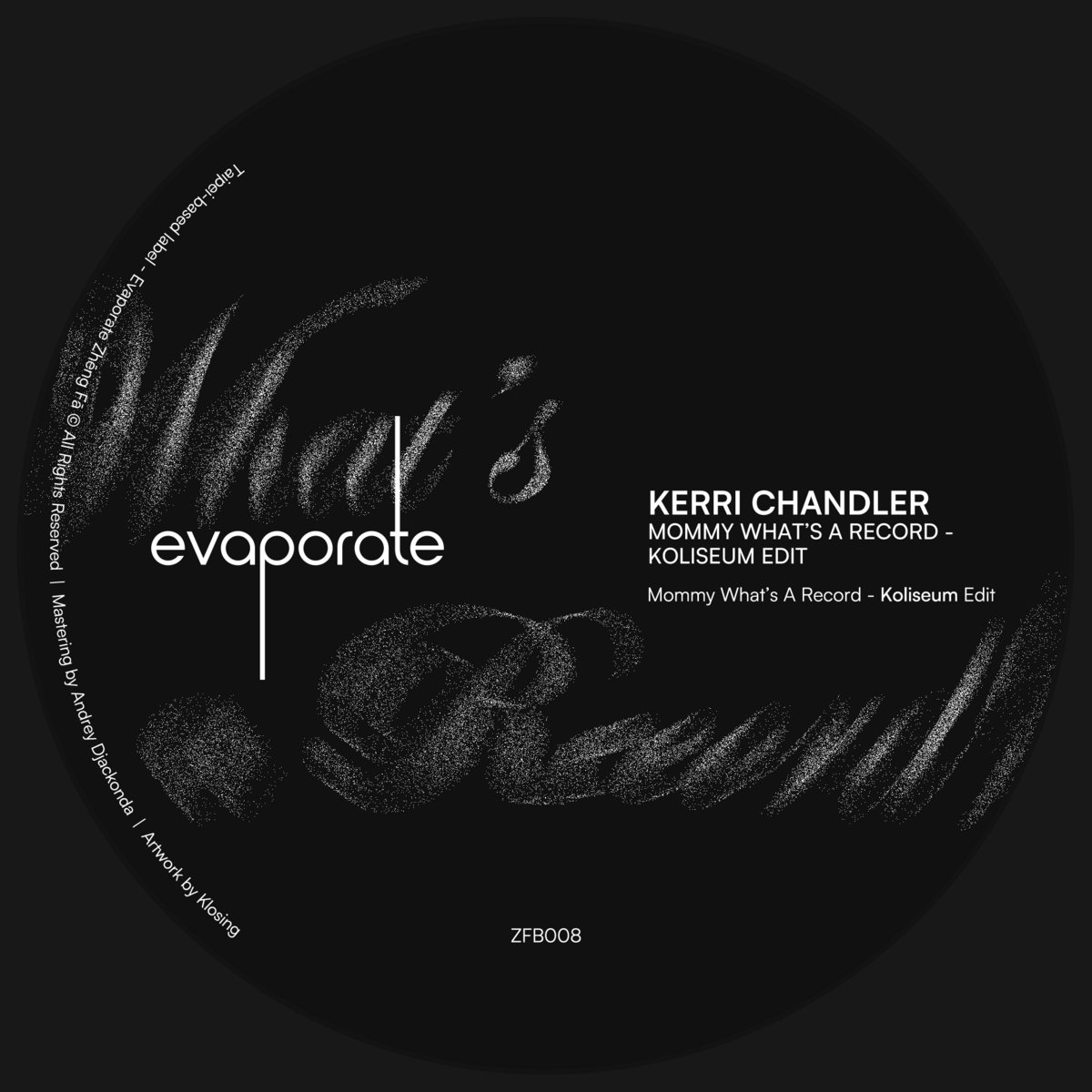 FREE DOWNLOAD [ZFB008] Kerri Chandler - Mommy What's A Record