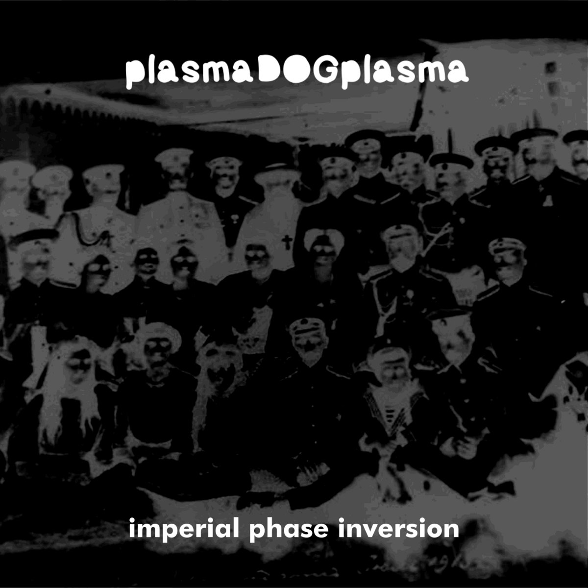 Imperial phase inversion plasmadogplasma reincheque recordings