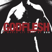 GODFLESH - A World Lit Only By Dub