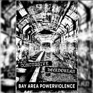 Split w/ Concussive (Bay Area Powerviolence) cover