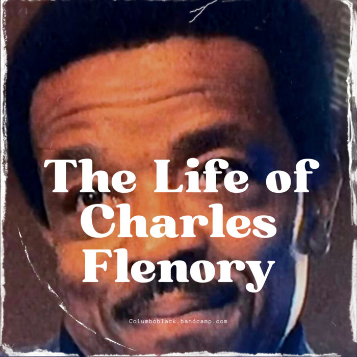 The Life of Charles Flenory | Rouge Gallery | Columbo Black
