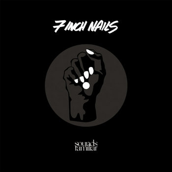 Patrick Gibin / 7 Inch Nails Patrick Gibin / 7 Inch Nails