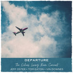 Departure - Live at Echoes - 10/8/17
