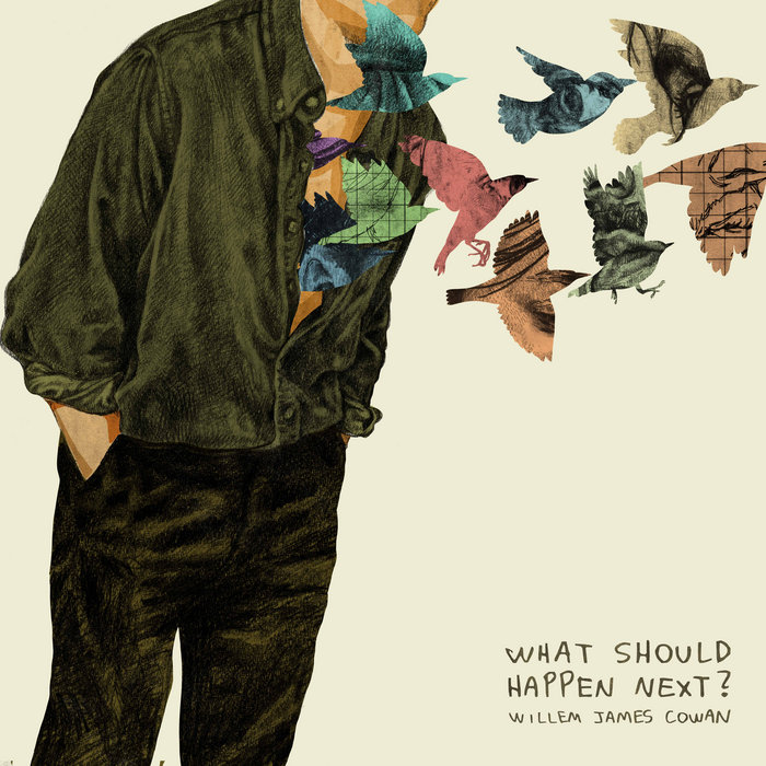 Pochette de What Should Happen Next? par Willem James Cowan