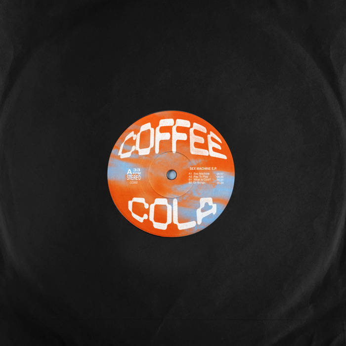 CC002: Sex Machine EP | Luke Alessi | Coffee Cola