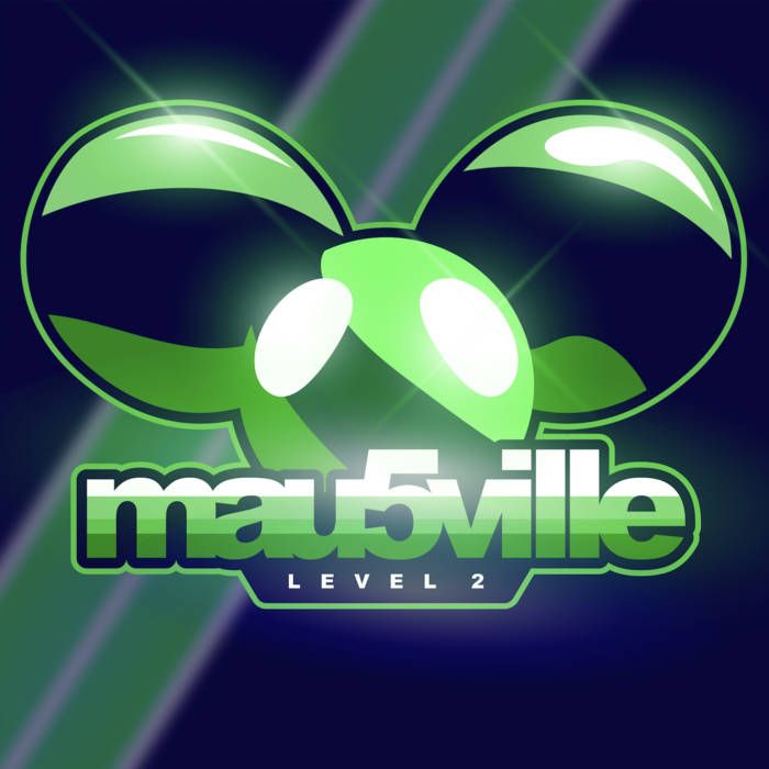mau5ville: Level 2 | deadmau5