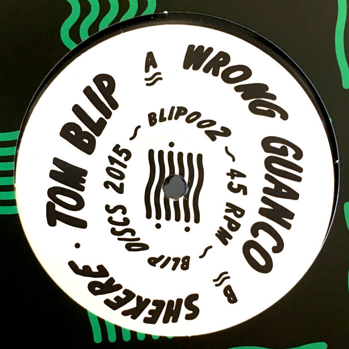 Wrong Guanco/Shekere (BLIP002) | Tom Blip | Blip Discs