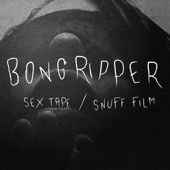 Snuff Film Bongripper