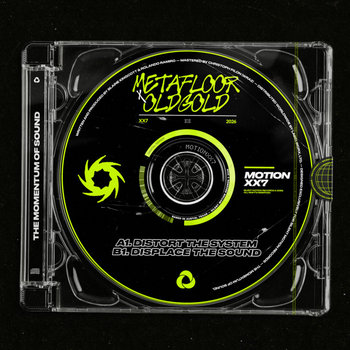 Distort The System / Displace The Sound [MOTIONXX7] | Metafloor