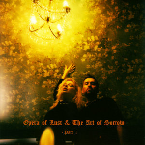 NNHMN — Opera of Lust & The Art of Sorrow I