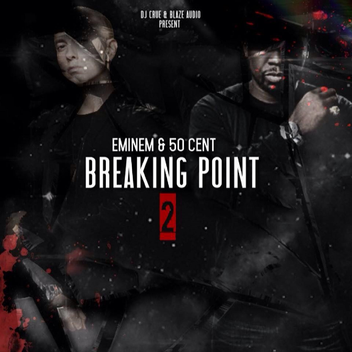 Breaking Point 2 | Eminem & 50 Cent | BLAZE AUDIO