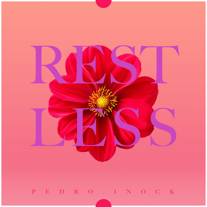 Inock Restless | Pedro Inock