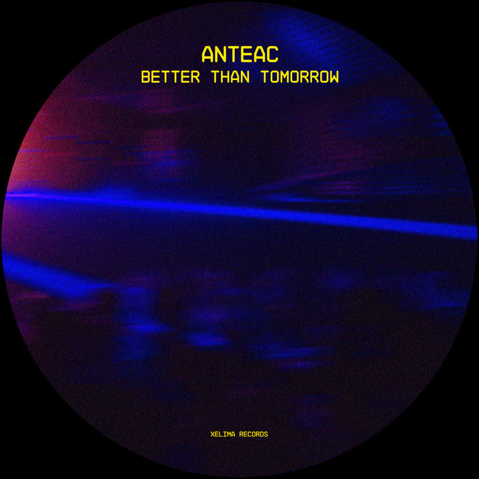 ANTEAC - BETTER THAN TOMORROW | MERIEN RECORDS