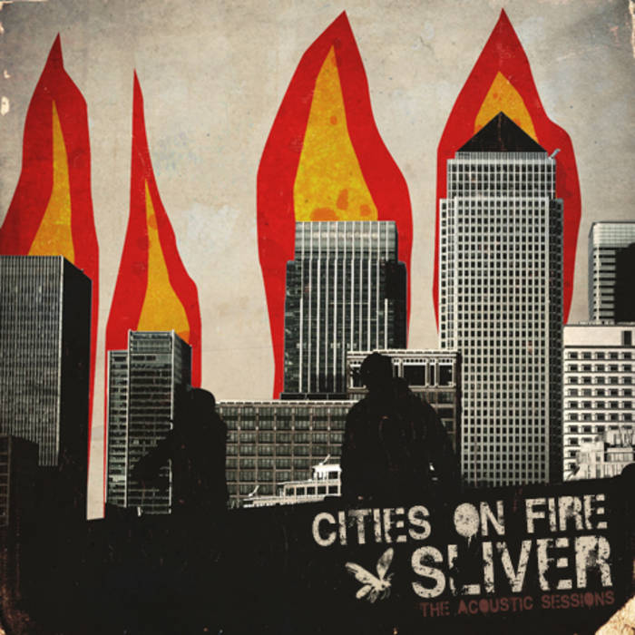 cities on fire - the acoustic sessions | SLIVER
