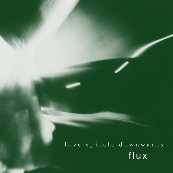 Flux LP Release Love Spirals Downwards flux-lp-release-love-spirals-downwards