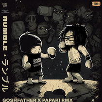 Skrillex / Fred Again - Rumble [Goshfather x Papaki Remix] cover art
