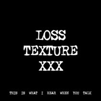 LOSS TEXTURE XXX [TF01026] cover art