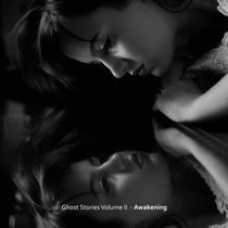 Ghost Stories Volume II - Awakening cover art