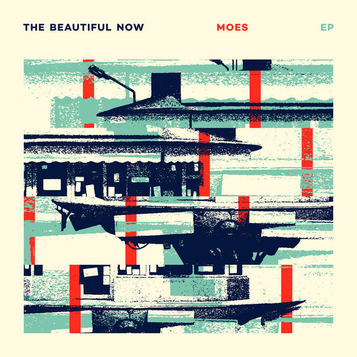 MOES | THE BEAUTIFUL NOW