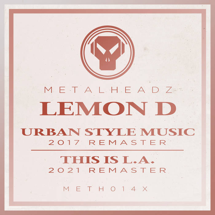 Urban Style Music / This is L.A. (Remasters) | Lemon D | Metalheadz