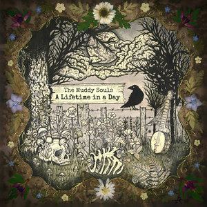 The Muddy Souls — A Lifetime In A day