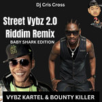 BOUNTY KILLER & VYBZ KARTEL NUH SHARK STREET VYBZ 2.0 REMIX (Semi EDITED&RAW) BY DJCRIS CROSS