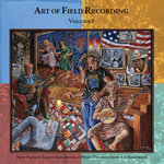 Art of Field Recording Volume I: Fifty Years of Traditional American Music Documented by Art Rosenbaum