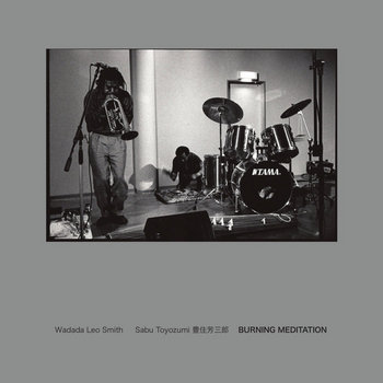 Burning Meditations | Wadada Leo Smith / Sabu Toyozumi