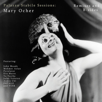 Palazzo Stabile Sessions: Remixes and B-sides (extended version