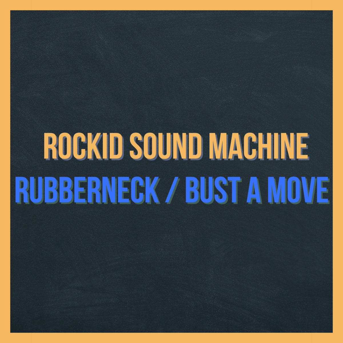 Rubberneck / Bust A Move (RSMR 004) Rockid Sound Machine