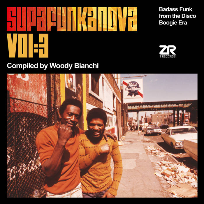 Woody Bianchi Presents Various Artists / Supafunkanova Vol 3: Badass Funk From The Disco Boogie Era Woody Bianchi Presents Various Artists / Supafunkanova Vol 3: Badass Funk From The Disco Boogie Era