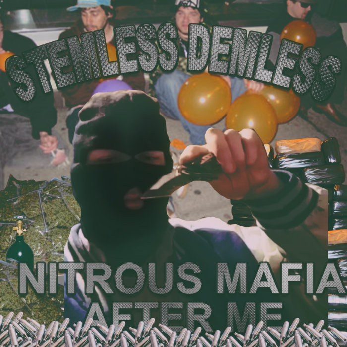 Nitrous mafia after me stemless demless Bryan Tomoya