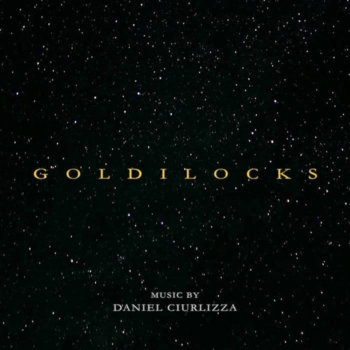 Goldilocks: Original Motion Picture Soundtrack | Daniel Ciurlizza