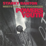 Powers Youth - Starky Banton meets The Dub Organiser