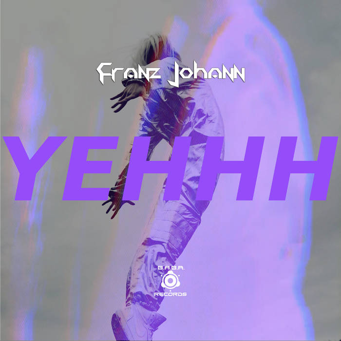 Yehhh (Original Mix) B.A.B.A. Records | Franz Johann | Franz
