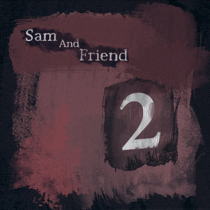 Number One Sam 2 | Sam And Friend