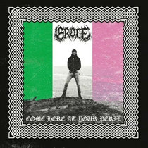 Grole - Come Here At Your Peril