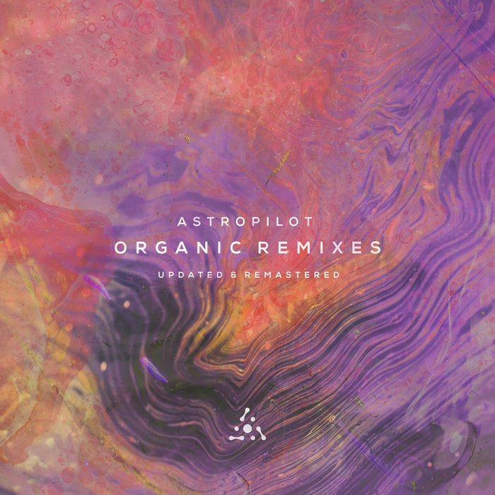 Organic Remixes. Updated & Remastered [24 bit] | Astropilot ...