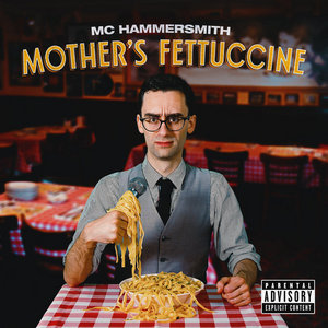 MC Hammersmith — Mother's Fettuccine