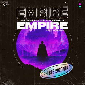 The Funk Hunters — The Funk Hunters x Stickybuds - Empire feat. Flowdan (Phibes 2025 VIP)