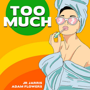 Too Much Ft. Adam Flowers & The Halfrekan cover