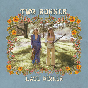 Two Runner — Late Dinner