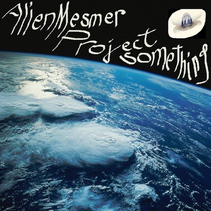Project Something Alien Mesmer