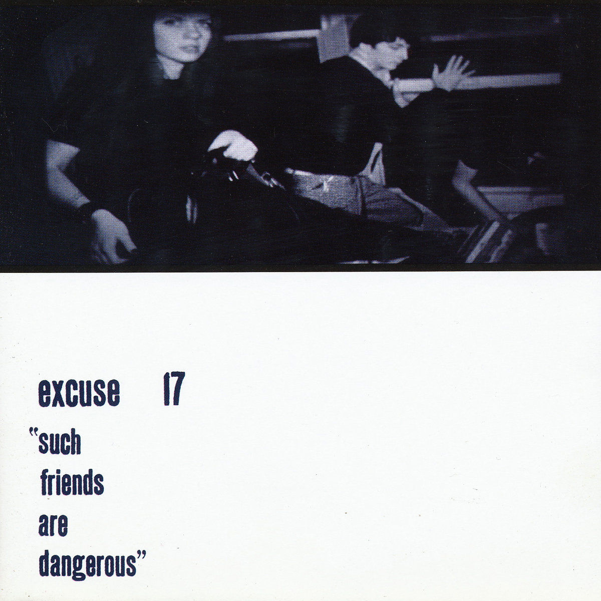 Such Friends Are Dangerous | Excuse 17