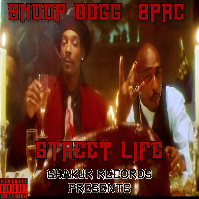 洋楽 2pac Street Life 2PAC & Snoop Dogg - Street Life [Single] | 2PAC, Snoop Dogg